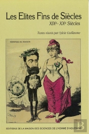 Les Élites Fins De Siècles, 19e-20e Siècles : Journée D'Étude, 31 Janv. 1992