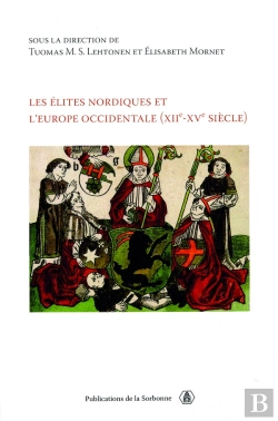 Bertrand.pt - Les Élites Nordiques Et L'Europe Occidentale Xii-Xv Siècle