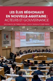 Les Elus Regionaux En Nouvelle-Aquitaine - Acteurs Et Gouvernance