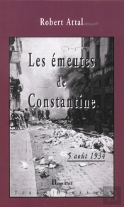 Les Emeutes De Constantine ; 5 Aout 1934