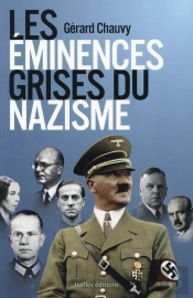 Les Éminences Grises Du Nazisme