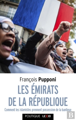 Bertrand.pt - Les Émirats De La République : Comment Les Islamistes Prennent Possession De La Banlieue