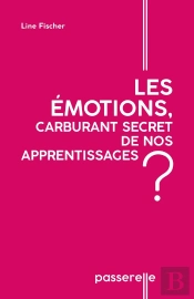 Les Émotions, Carburant Secret De Nos Apprentissages ?