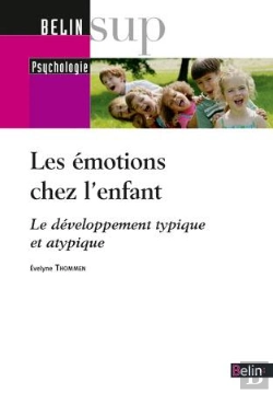Bertrand.pt - Les Émotions Chez L'Enfant ; Le Développement Typique Et Atypique