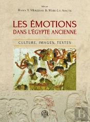 Les Émotions Dans L'Égypte Ancienne : Culture, Images, Textes