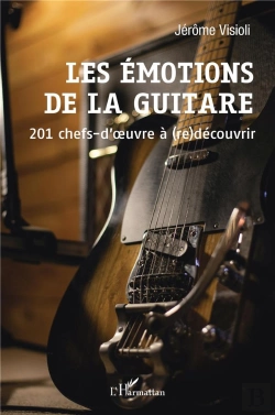 Bertrand.pt - Les Émotions De La Guitare : 201 Chefs-D'Oeuvre À (Re)Découvrir