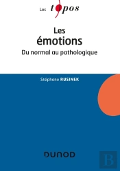 Les Émotions ; Du Normal Au Pathologique (2e Édition)