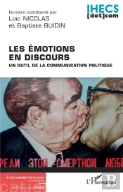 Les Émotions En Discours Tome 7 ; Un Outil De La Communication Politique