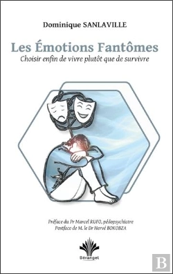 Bertrand.pt - Les Émotions Fantômes : Choisir Enfin De Vivre Plutôt Que De Survivre