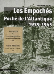 Les « Empochés », Poche De L'Atlantique ; 1939-1945
