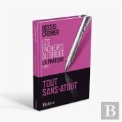 Les Enchères Au Bridge : La Pratique T.1 : Tout Sans-Atout