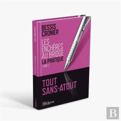 Bertrand.pt - Les Enchères Au Bridge : La Pratique T.1 : Tout Sans-Atout