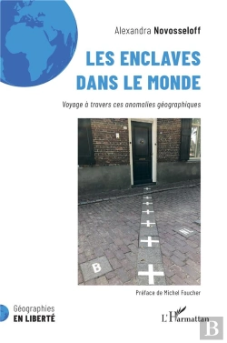 Bertrand.pt - Les Enclaves Dans Le Monde : Voyage À Travers Ces Anomalies Géographiques