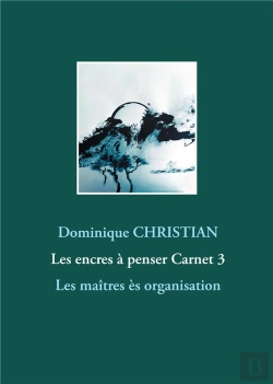 Bertrand.pt - Les Encres A Penser Carnet 3 - Les Maitres Es Organisation