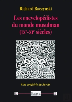 Bertrand.pt - Les Encyclopédistes Du Monde Musulman (Ixe-Xie Siècles) : Une Confrérie Du Savoir