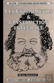 Les Endormeurs ; L'Instruction Intégrale