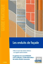 Les Enduits De Facade ; Mise En Oeuvre Des Enduits Minéraux Sur Supports Neufs Et Anciens