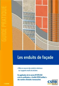 Bertrand.pt - Les Enduits De Facade ; Mise En Oeuvre Des Enduits Minéraux Sur Supports Neufs Et Anciens