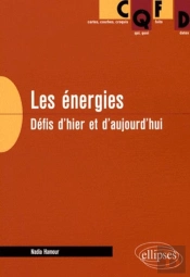 Les Énergies. Défis D'Hier Et D'Aujourd'Hui