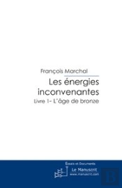 Les Energies Inconvenantes Livre 1