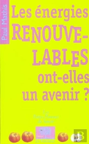 Les Energies Renouvelables Ont-Elles Un Avenir ?