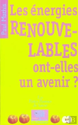 Bertrand.pt - Les Energies Renouvelables Ont-Elles Un Avenir ?