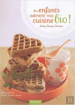 Bertrand.pt - Les Enfants Adorent Ma Cuisine Bio !