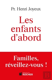 Les Enfants D'Abord ; Familles, Réveillez-Vous !