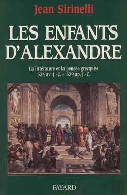 Bertrand.pt - Les Enfants D'Alexandre : La Littérature Et La Pensée Grecques 334 Av. J.-C. - 519 Ap. J.-C.