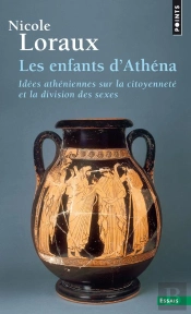 Les Enfants D'Athéna : Idées Athéniennes Sur La Citoyenneté Et La Division Des Sexes