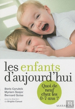 Bertrand.pt - Les Enfants D'Aujourd'Hui : Quoi De Neuf Chez Les 0-7 Ans ?
