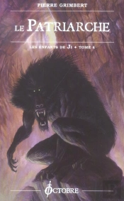 Les Enfants De Ji T.4 ; Le Patriarche