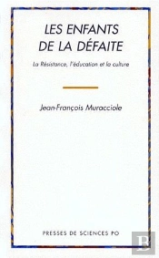 Les Enfants De La Defaite ; La Resistance, L'Education Et La Culture