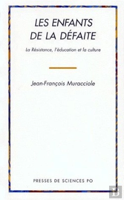 Bertrand.pt - Les Enfants De La Defaite ; La Resistance, L'Education Et La Culture