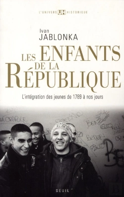 Bertrand.pt - Les Enfants De La République ; L'Intégration Des Jeunes De 1789 À Nos Jours