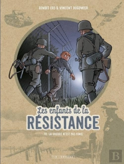 Bertrand.pt - Les Enfants De La Résistance Tome 10 : La Guerre N'Est Pas Finie