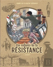 Les Enfants De La Résistance Tome 6 : Désobéir !