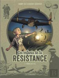 Les Enfants De La Résistance Tome 7 : Tombés Du Ciel