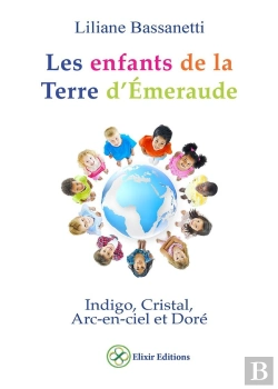Bertrand.pt - Les Enfants De La Terre D'Emeraude ; Indigo, Cristal, Arc-En-Ciel Et Doré