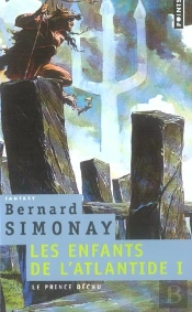Les Enfants De L'Atlantide T.1 ; Le Prince Déchu