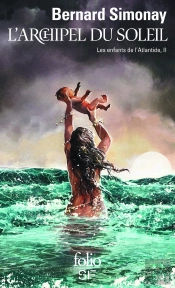 Les Enfants De L'Atlantide Tome 2 ; L'Archipel Du Soleil