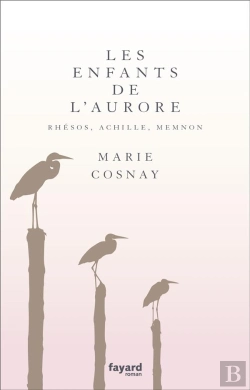 Bertrand.pt - Les Enfants De L'Aurore. Rhesos, Achille, Memnon