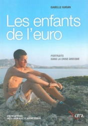 Les Enfants De L'Euro : Portraits Dans La Crise Grecque