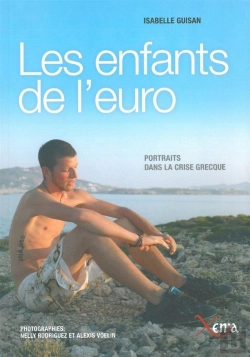 Bertrand.pt - Les Enfants De L'Euro : Portraits Dans La Crise Grecque