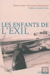 Les Enfants De L'Exil ; Argentine (1975-1984)