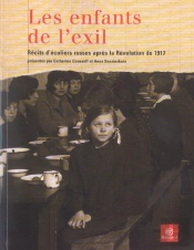 Les Enfants De L'Exil ; Recits D'Ecoliers Russes Apres La Revolution De 1917
