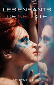 Les Enfants De Neocite - Une Dystopie