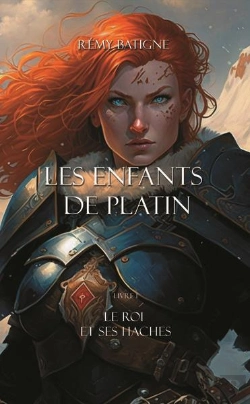 Bertrand.pt - Les Enfants De Platin - T01 - Les Enfants De Platin - Le Roi Et Ses Haches