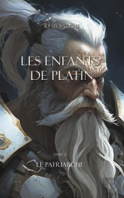 Les Enfants De Platin - T02 - Les Enfants De Platin - Le Patriarche