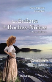 Les Enfants De Roches-Noires T.1 ; Ceux Du Fleuve